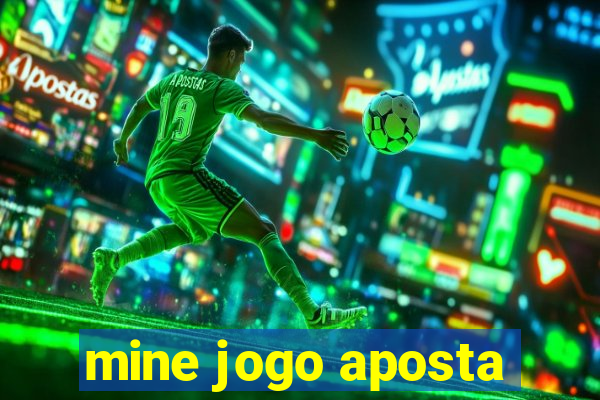 mine jogo aposta